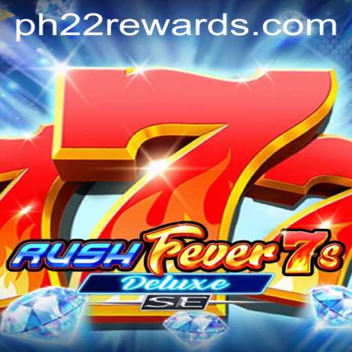 RushFever7sDeluxeSE: A Thrilling Gaming Experience with PH22